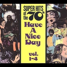Super Hits Of The '70s: Have A Nice Day Vol. 1-4 (4 CDs)| MINT