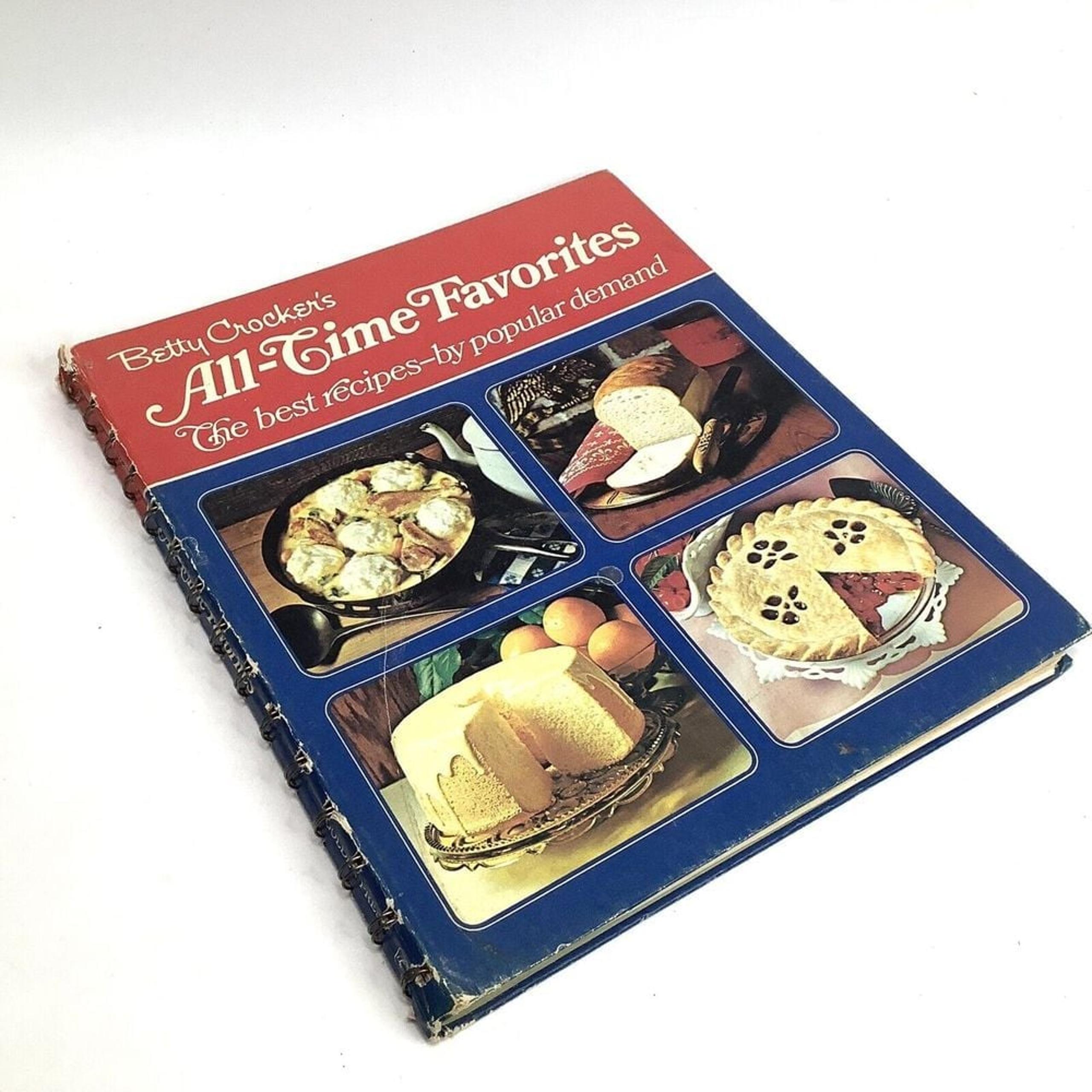 Betty Crocker's All-Time Favorites the best recipes by popular demand 1972