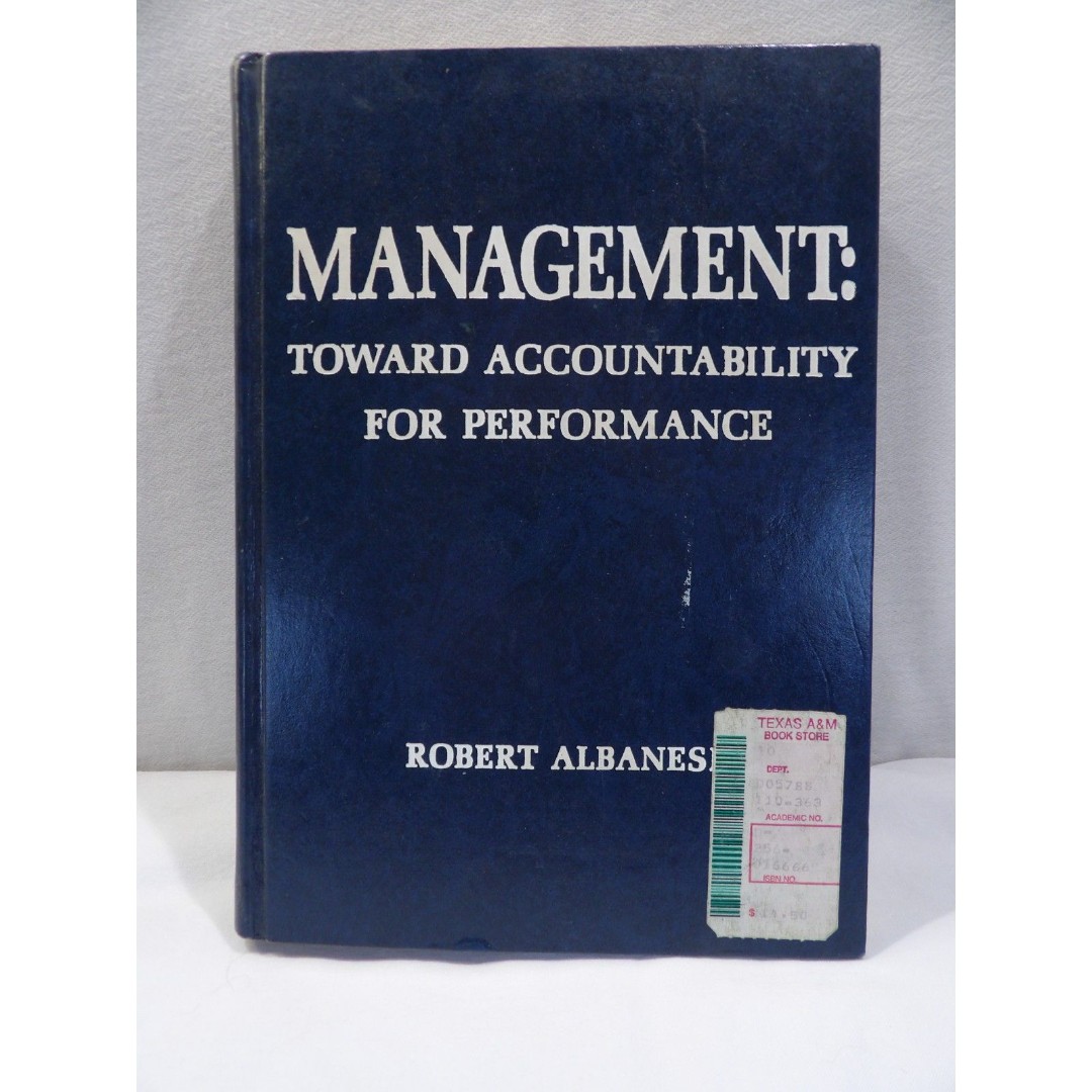 Management Toward Accountability, Texas A&M, R Albanese, 1975 textbook, Irwin