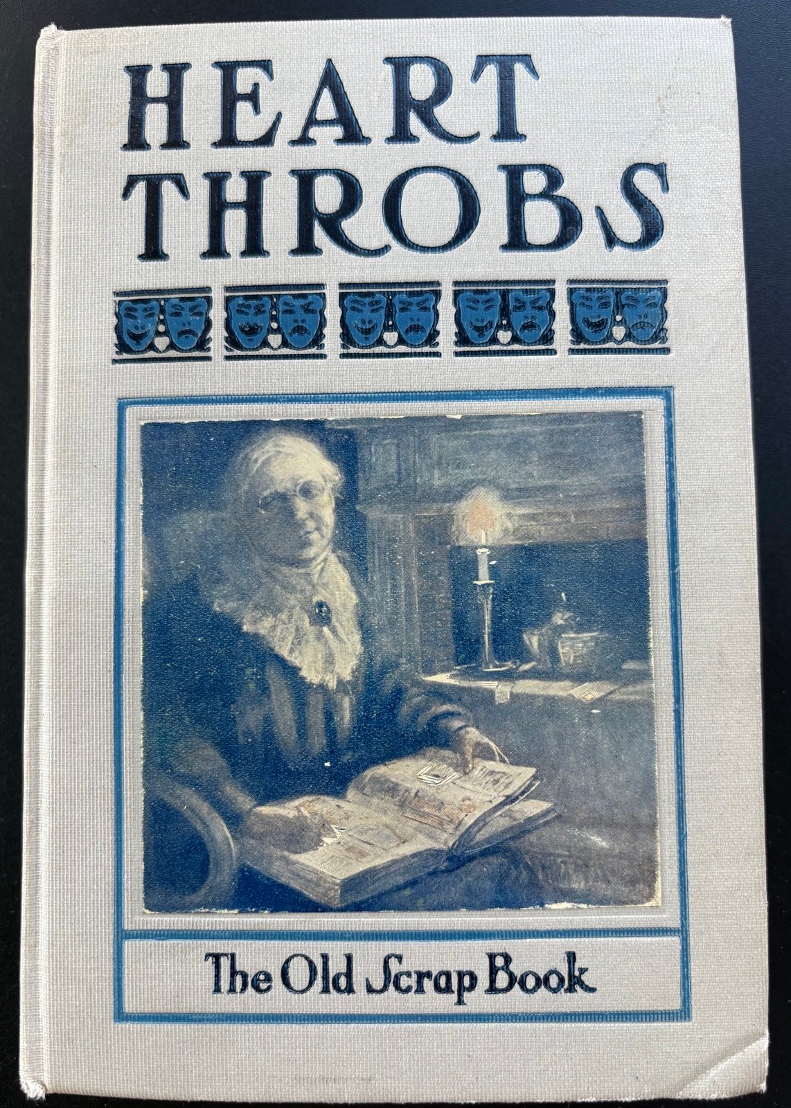 1905 Antique Book “Heart Throbs: The Old Scrap Book” Various Authors Prose