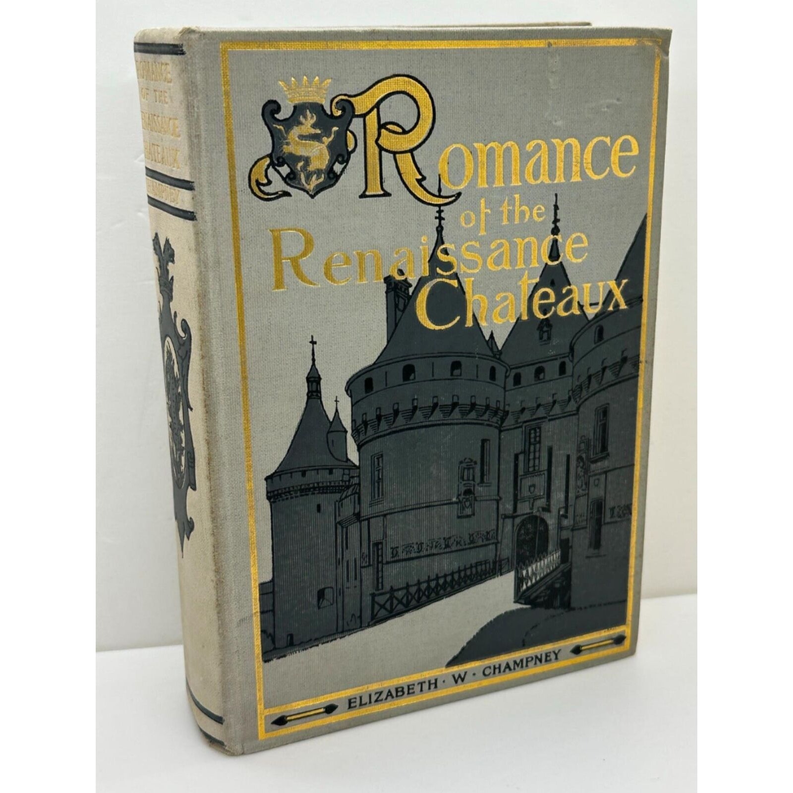Romance of the Renaissance Chateaux by Elizabeth W. Champney 1905 Putnam