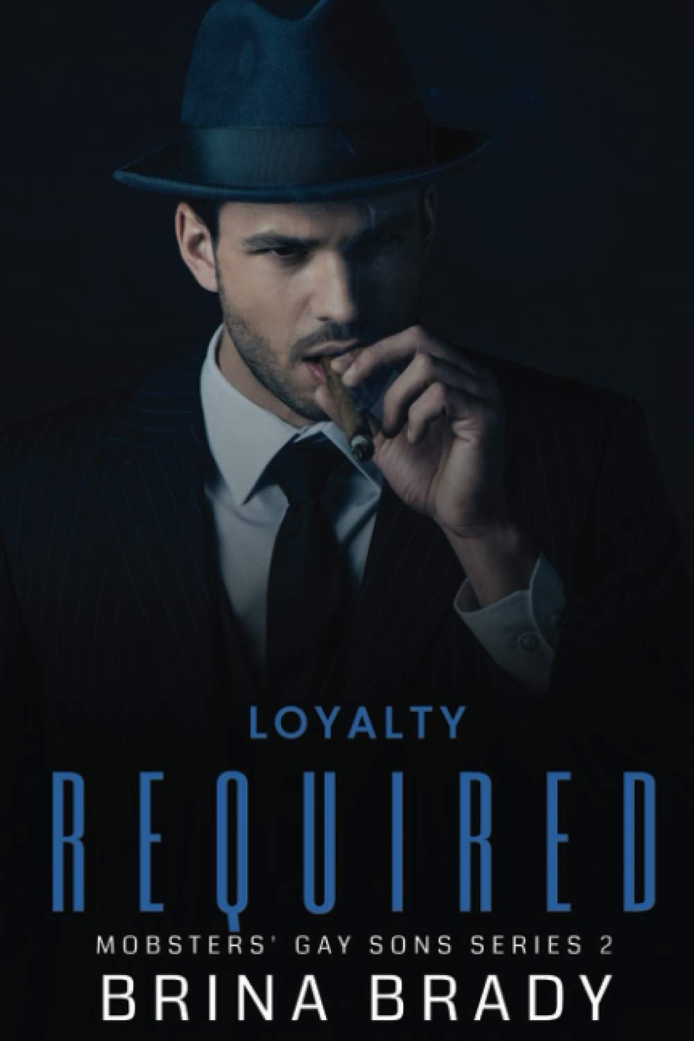 Loyalty Required (Mobsters’ Gay Sons Series) Paperback Book by Briana Brady