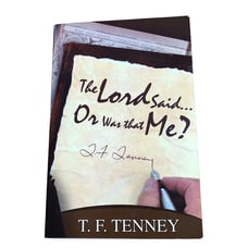 Lord Said ... or Was That Me by T. F. Tenney Some More Advice Unasked Signed