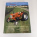Vintage Allis-Chalmers Tractors 2000 1st Ed Ultimate Tribute HCDJ Illustrated