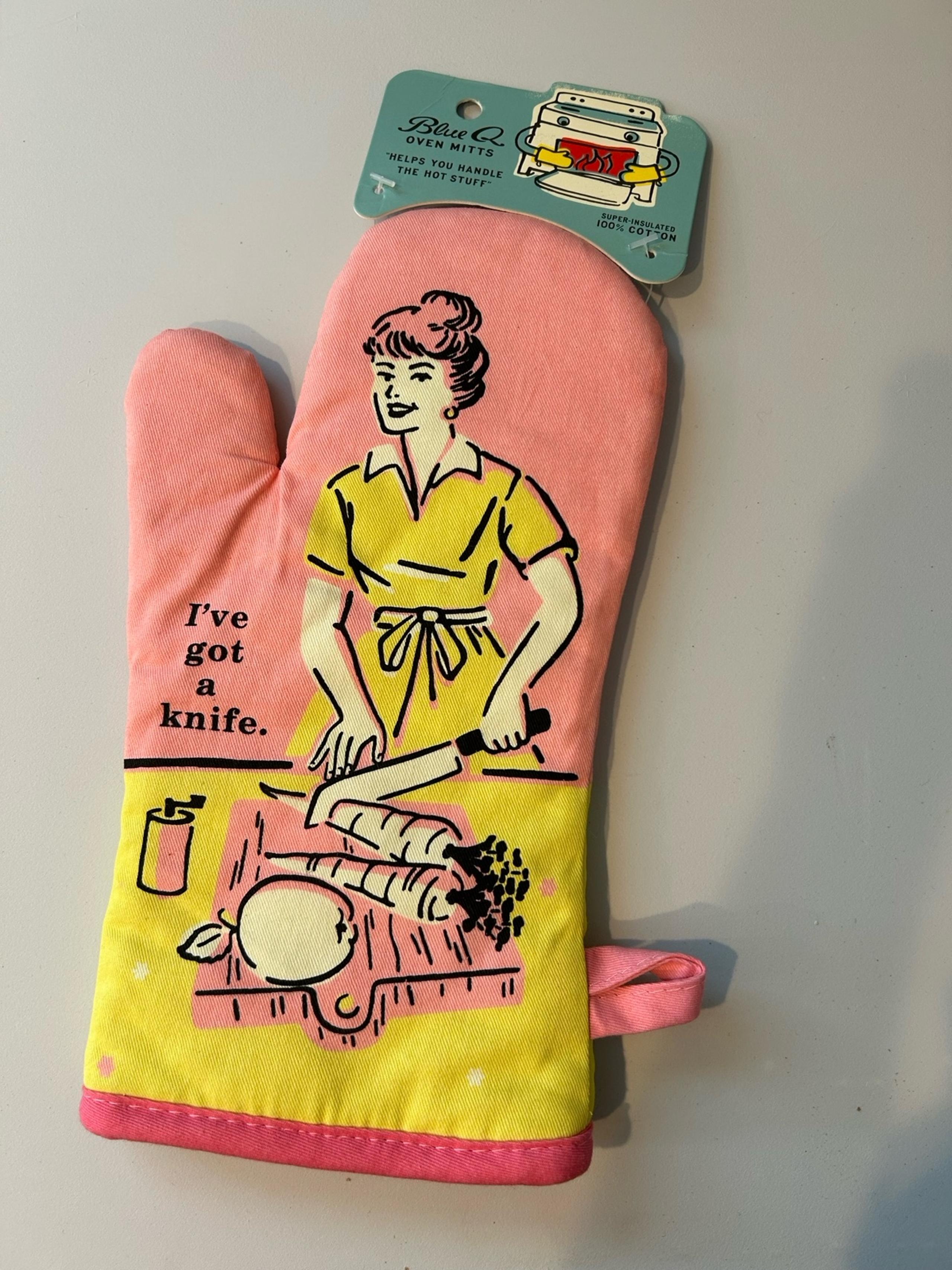 NWT Blue Q Humorous Oven Mitt “I’ve Got a Knife”