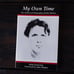 My Own Time: The Authorized Biography of John Wetton