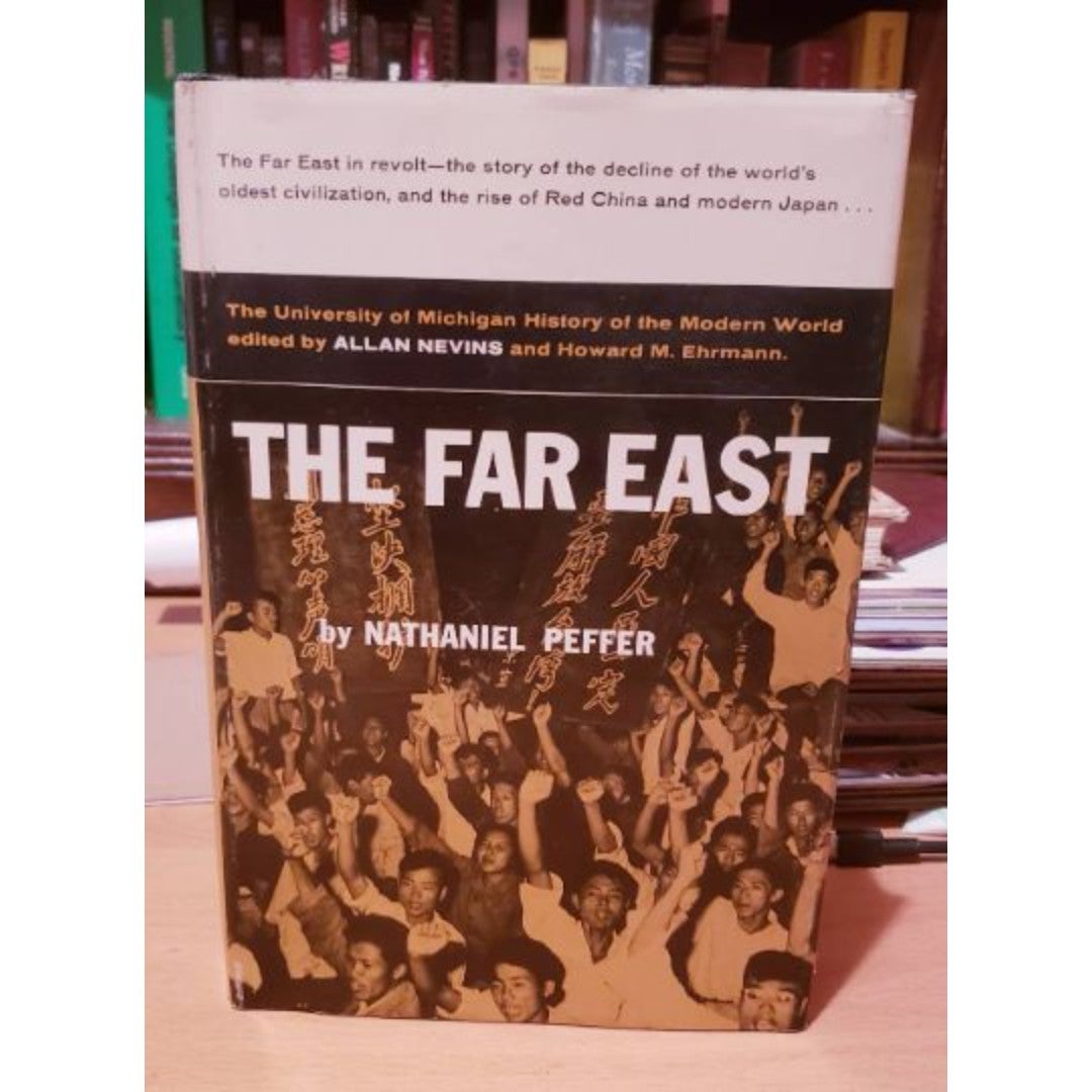 First Edition: The Far East A Modern History by Nathaniel Peffer