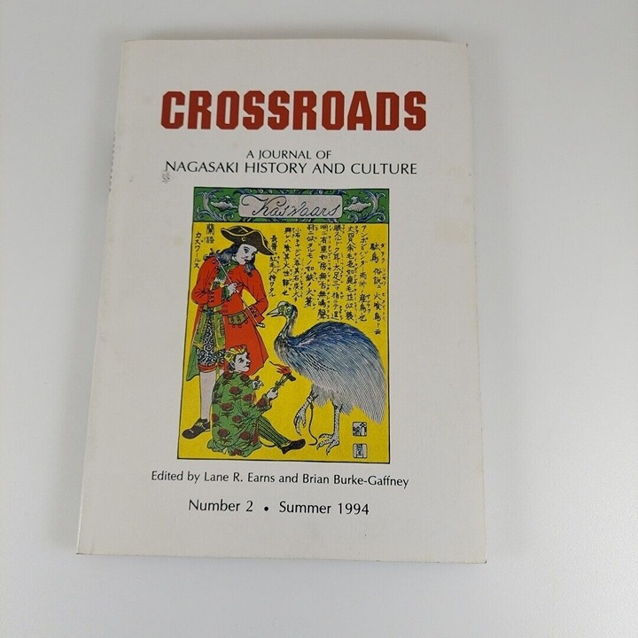 Crossroads A Journal Of Nagasaki History And Culture Number 2, Summer 1994 PB