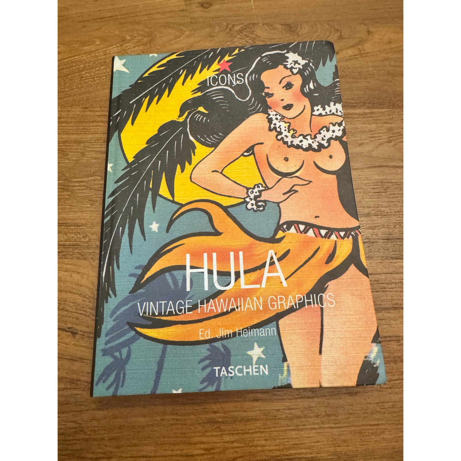 Hula : Vintage Hawaiian Graphics by Jim Heimann (2003, Trade Paperback)