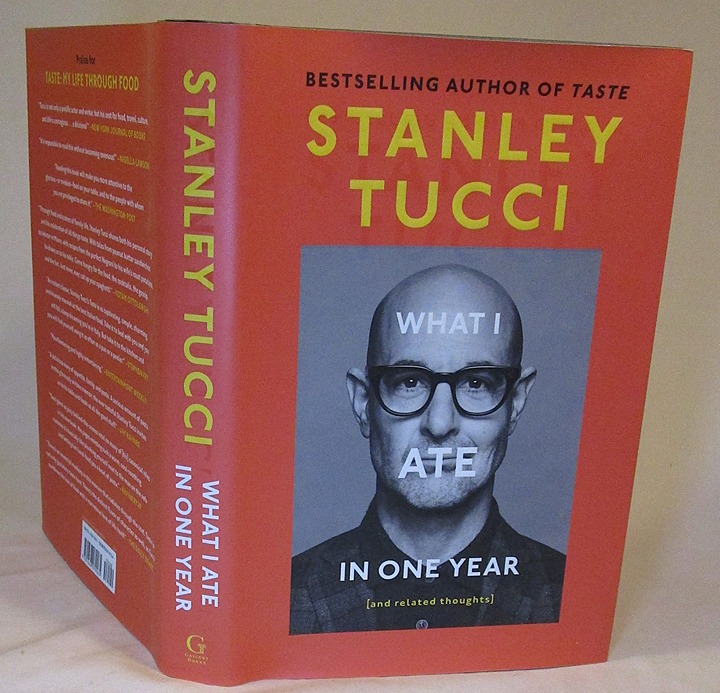 SIGNED, What I Ate in One Year, Stanley Tucci, First Printing, New