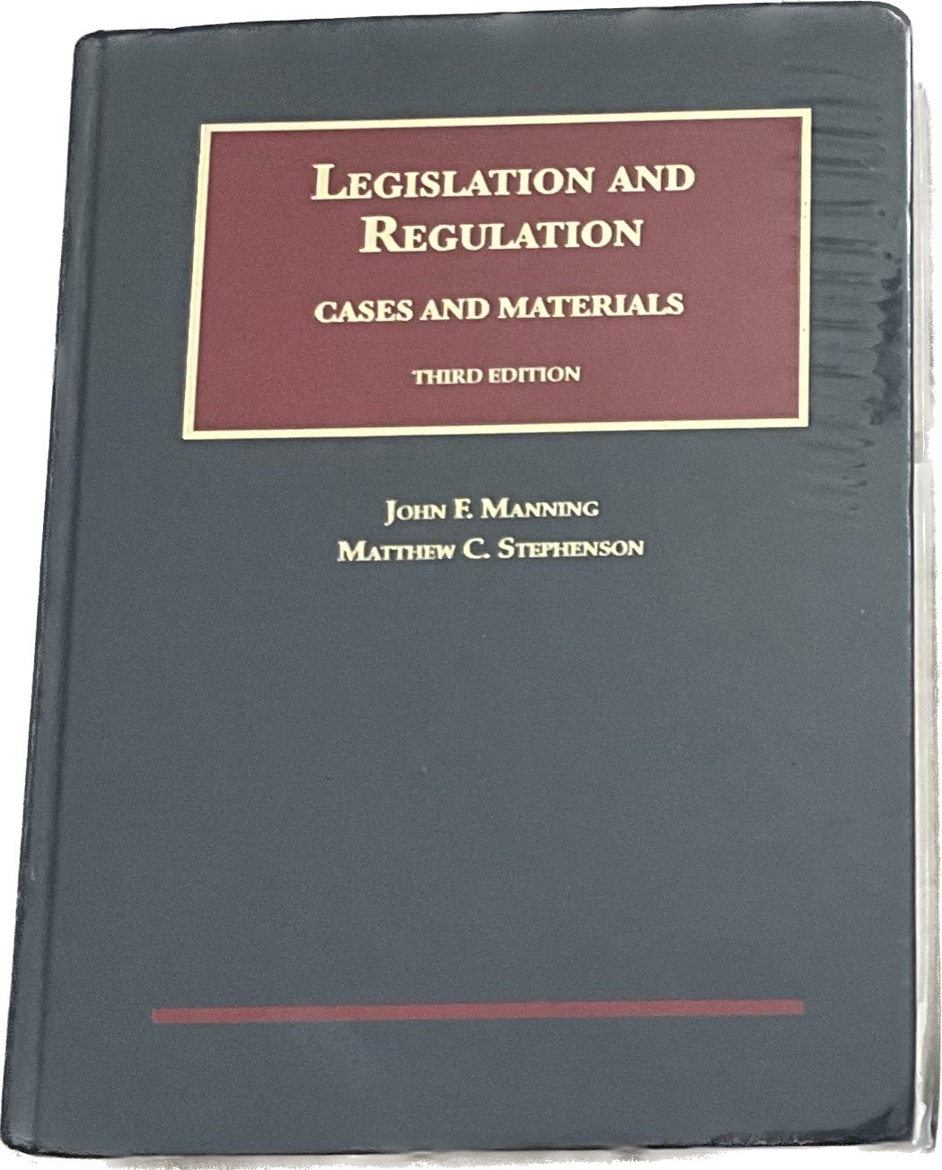 University Casebook Ser.: Legislation and Regulation by Matthew C. Stephenson...