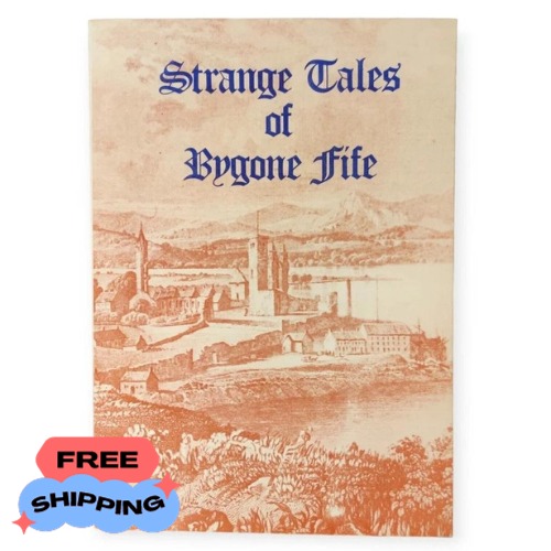 Strange Tales of Bygone Fife by John Ewart Simpkins Country Folklore