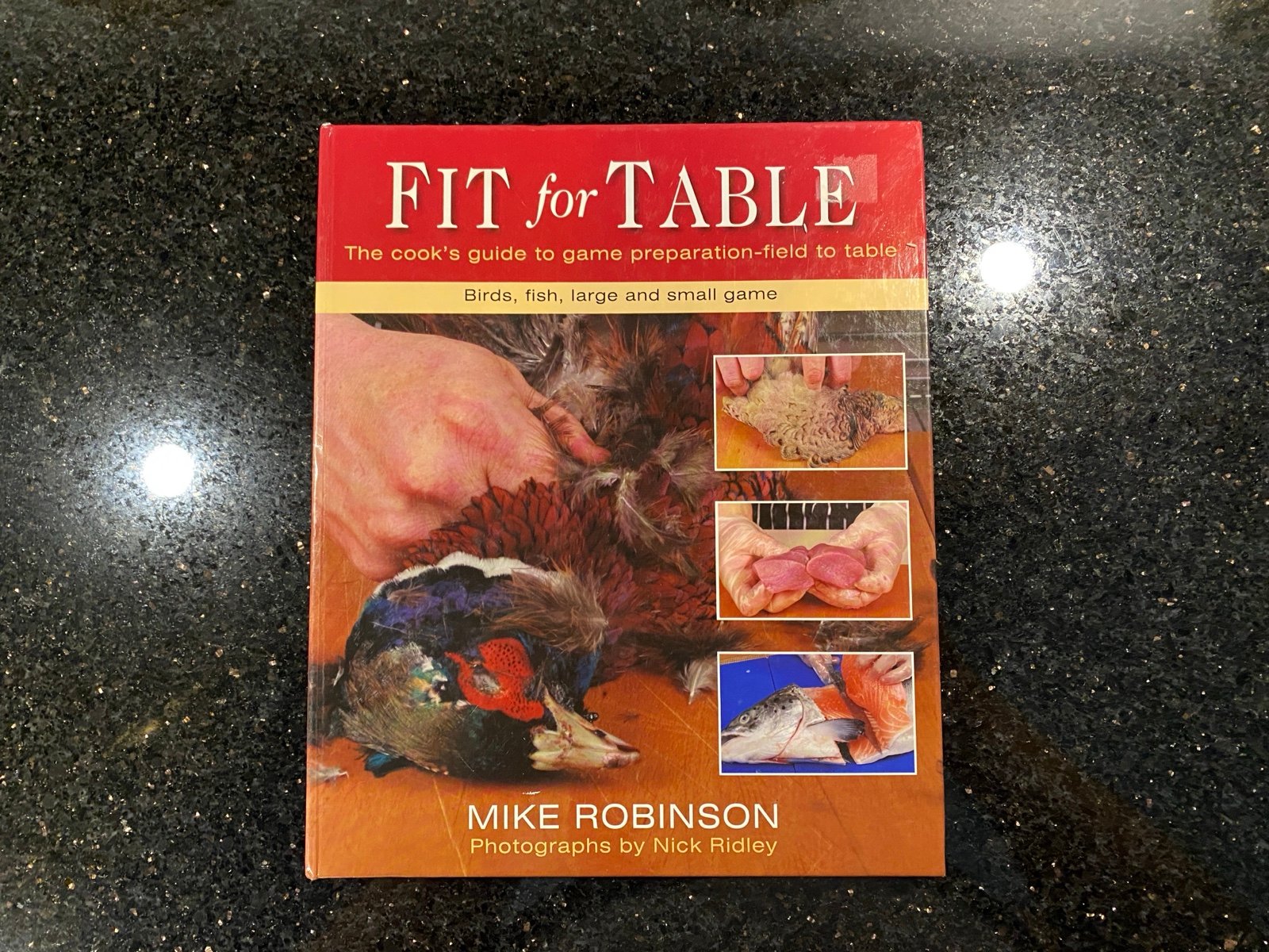 Fit for Table The Cook's Guide to Game Preparation by Mike Robinson Spiral-bound