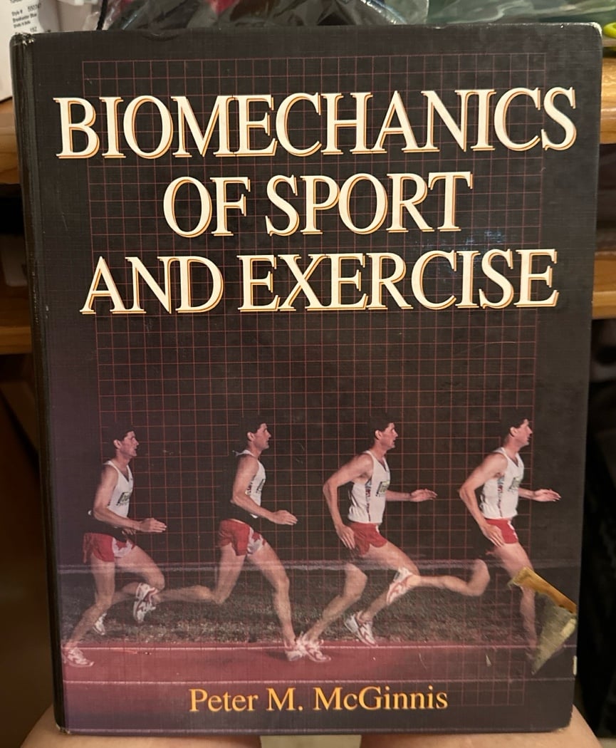 Bio mechanics of sports and exercise by Peter M McGinnis, NEVER USED
