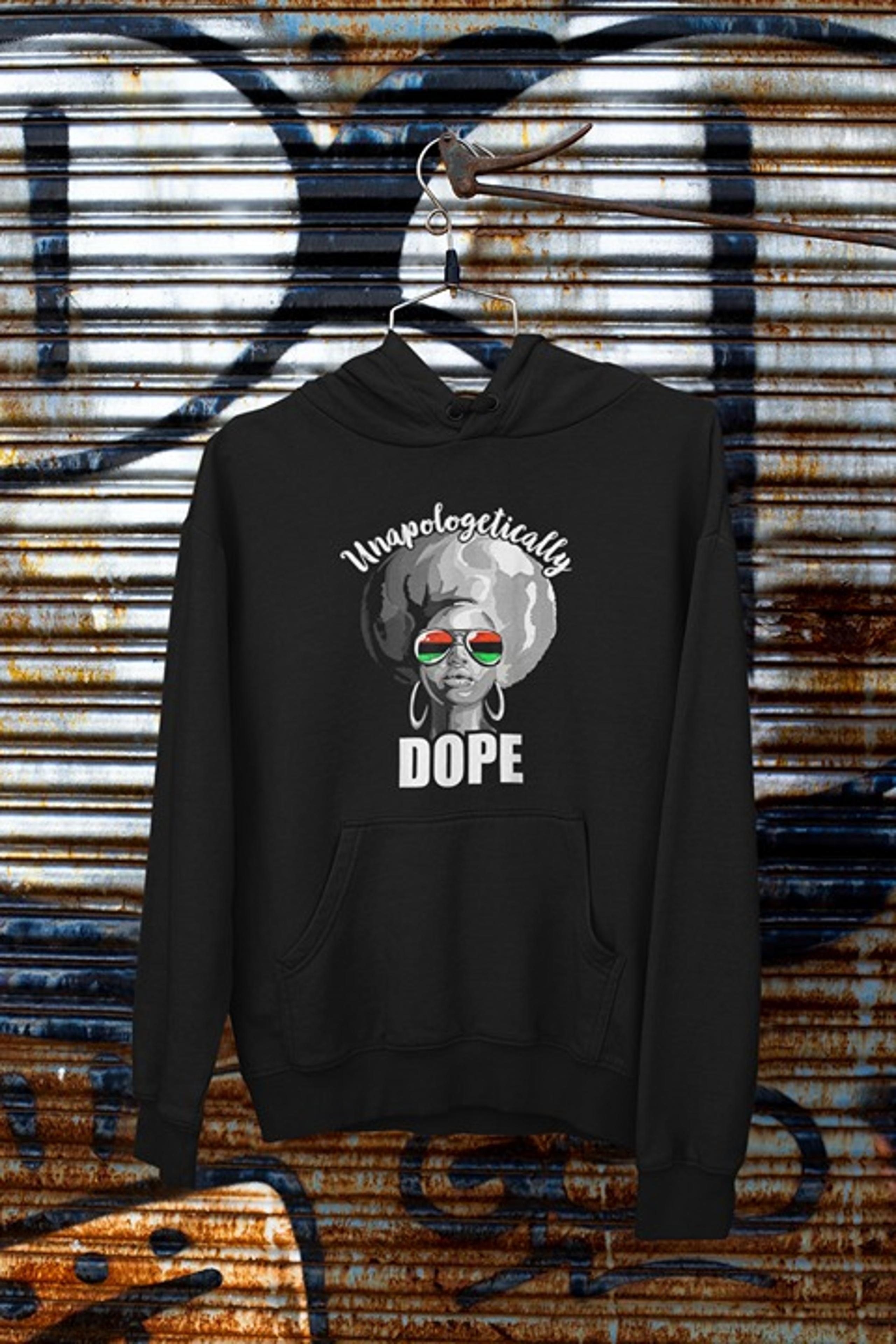 Unapologetically Dope Hoodie