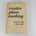 Creative Piano Teaching by Yvonne Enoch, James Lyke, 1977 Stipes Publishing PB