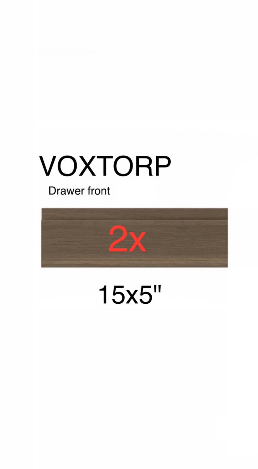 (2)x IKEA VOXTORP 15x5 Drawer front walnut effect 003.281.30