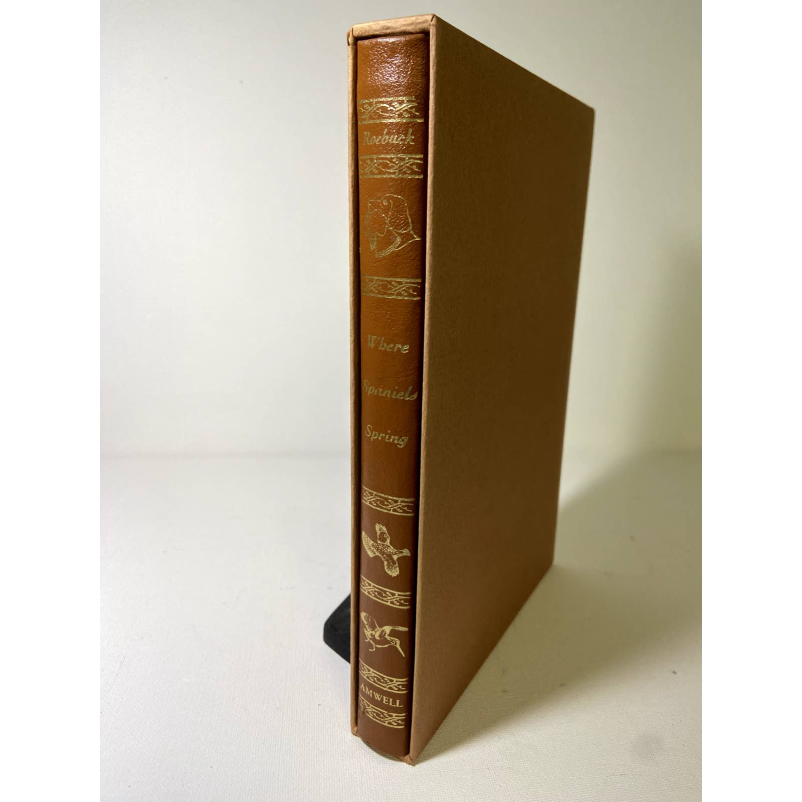 Where Spaniels Spring Amwell Press Book 656/1000-Signed by Roebuck & Jim Rikhoff