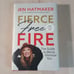 Fierce, Free, and Full of Fire by Jen Hatmaker, SIGNED EDITION (2020 HC)