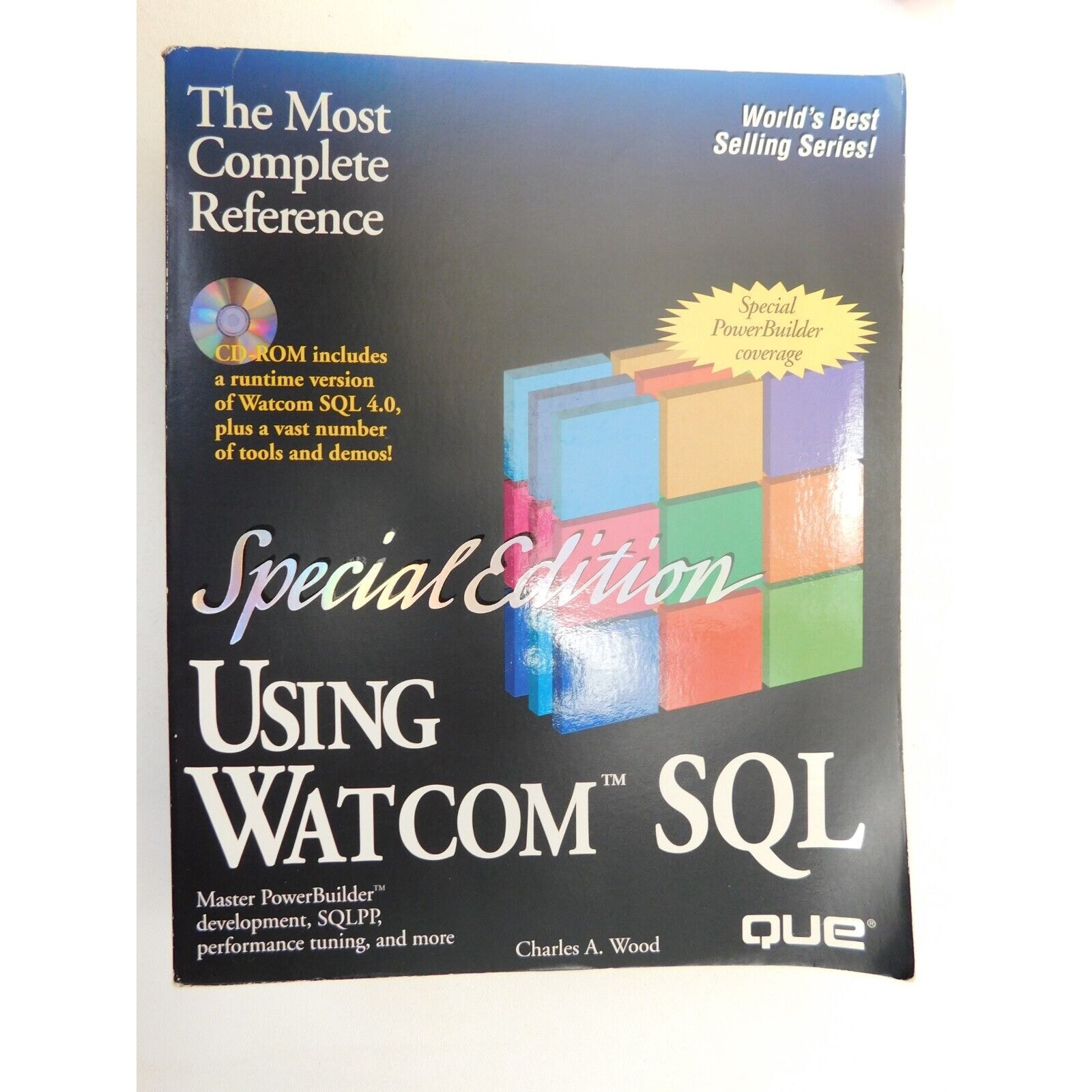 Special Edition Using WatCom SQL by Que Publishing Staff and Chuck Wood...