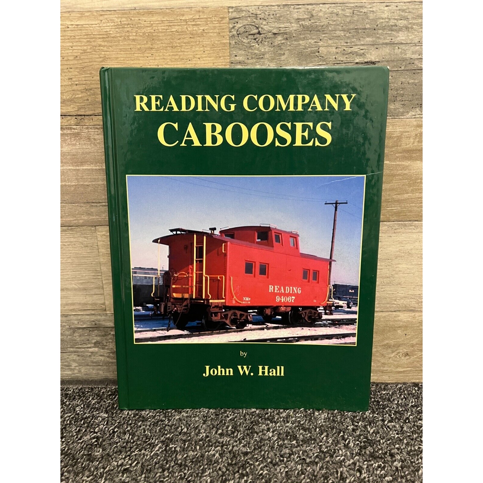 Reading Company Cabooses by John W. Hall 2001 Hardcover Book