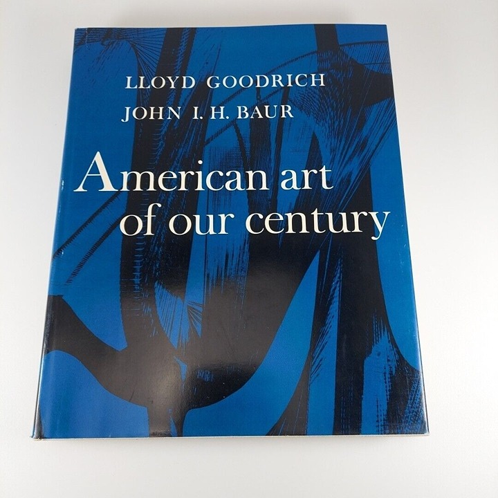 American Art Of Our Century Lloyd Goodrich, John I.H. Baur 1961 Illustrated HCDJ