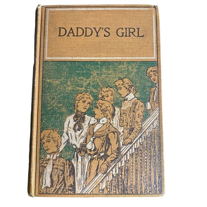 Daddy’s Girl by Mrs. L. T. Meade (1900) HC A School Girl’s Story