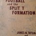 Coaching Football & The Split T Formatio