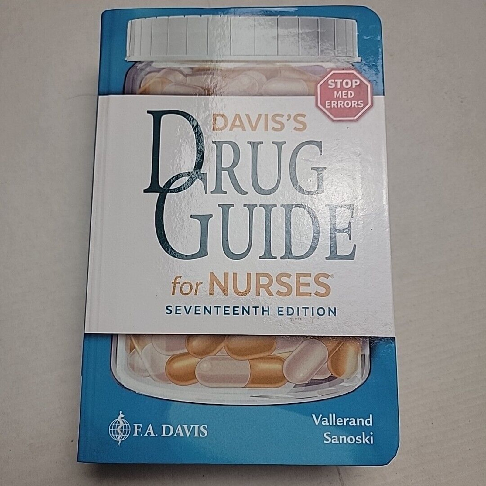 Davis's Drug Guide for Nurses by Cynthia A. Sanoski and April Hazard...