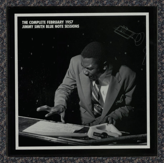 The Complete February 1957 Jimmy Smith Blue Note Sessions (1994) Mosaic LP box