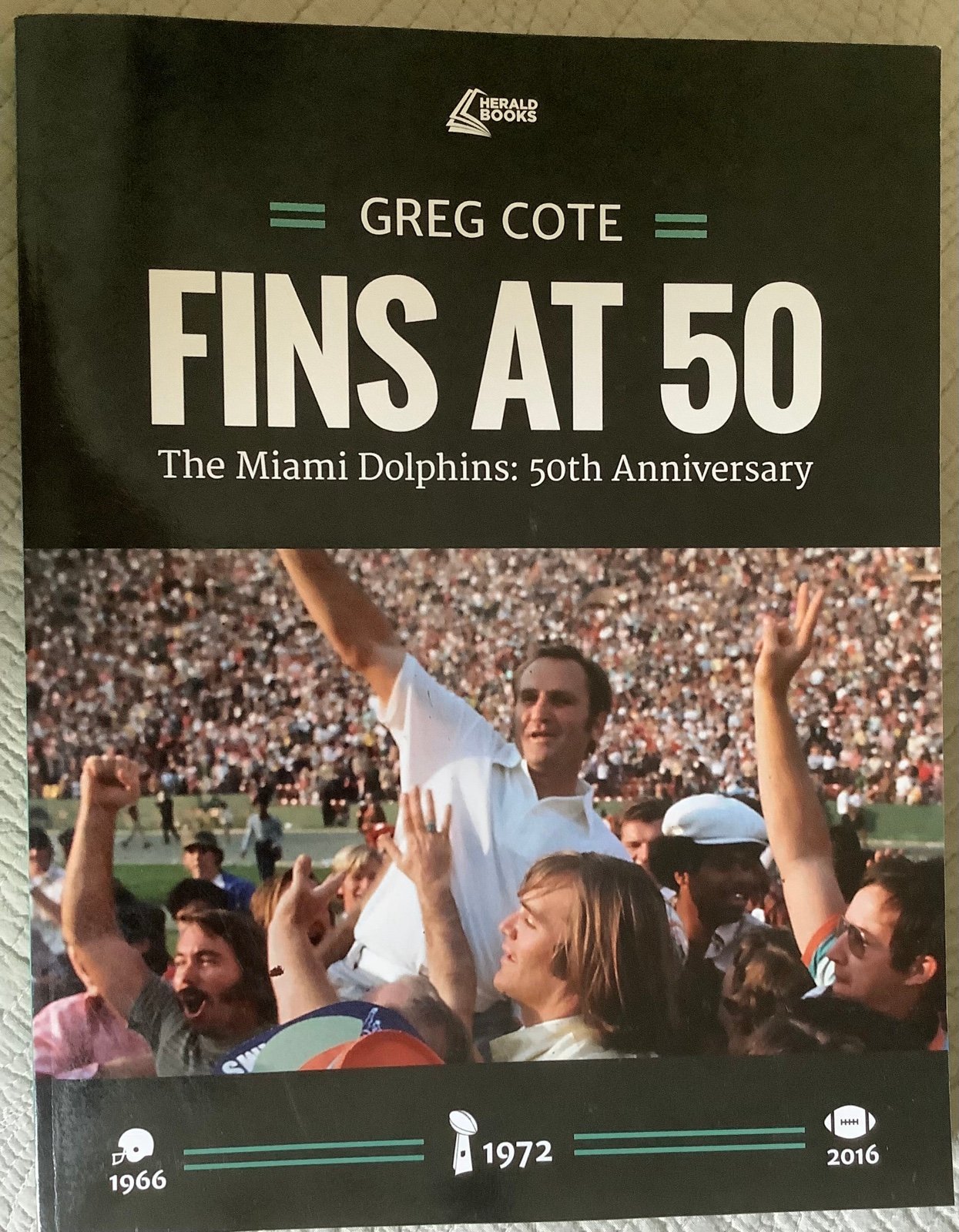 Fins At 50: The Miami Dolphins: 50th Anniversary, Paperback, Greg Cote