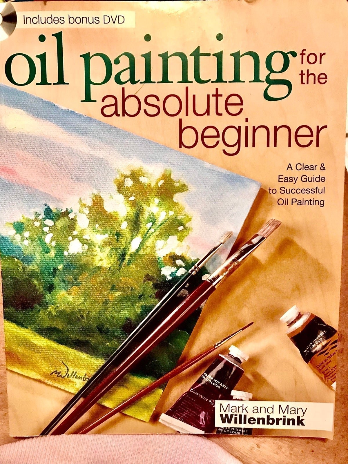 New Oil Painting for the Absolute Beginner Book