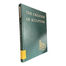 The Creation of Sculpture by Jules Struppeck 1952 HC Art Wood, Cement Wax, Sand