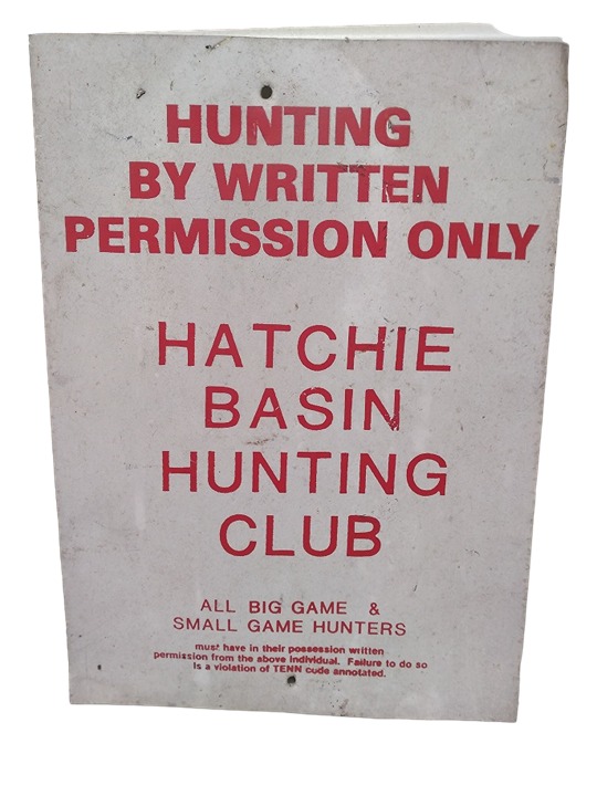 Vintage HATCHIE RIVER BASIN HUNTING CLUB Metal Sign - Written Permission Only