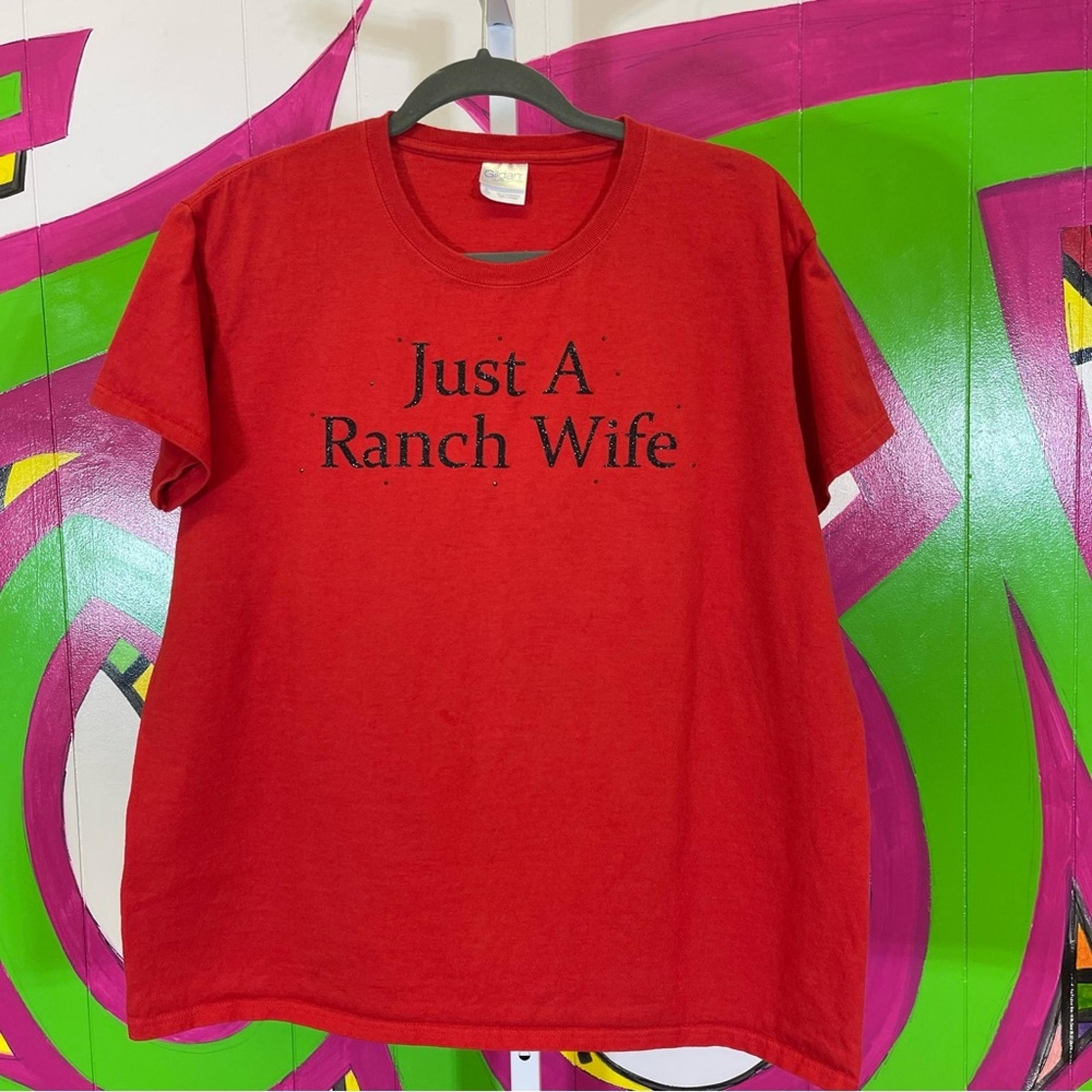 Gildan Cotton, Just A Ranch Wife T-shirt. Size XL. In excellent condition!